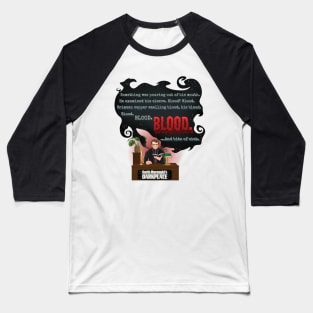 Darkplace: Blood Blood and bits of sick Baseball T-Shirt